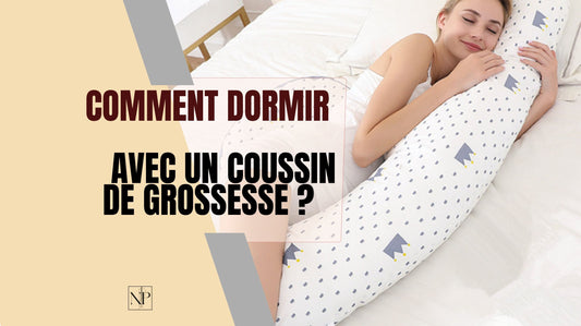 Comment dormir avec Un coussin de Grossesse ?