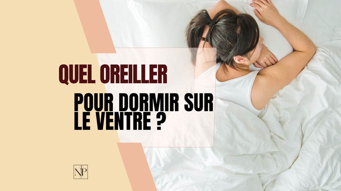 Quel Oreiller Pour Dormir Sur Le Ventre ?