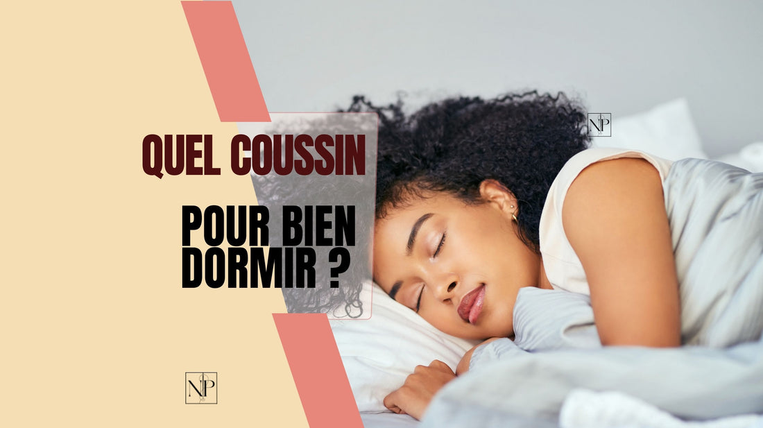Quel coussin pour bien dormi ?