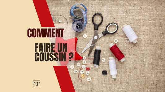 Comment Faire Un Coussin ?
