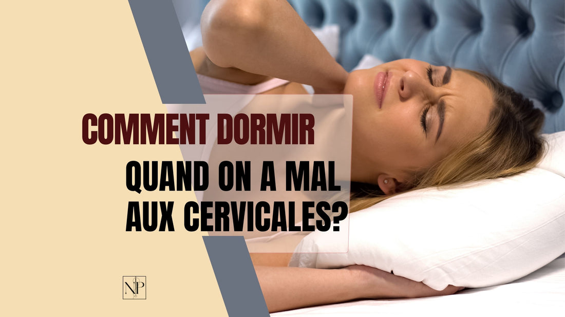 Comment dormir quand on a mal aux cervicales ?