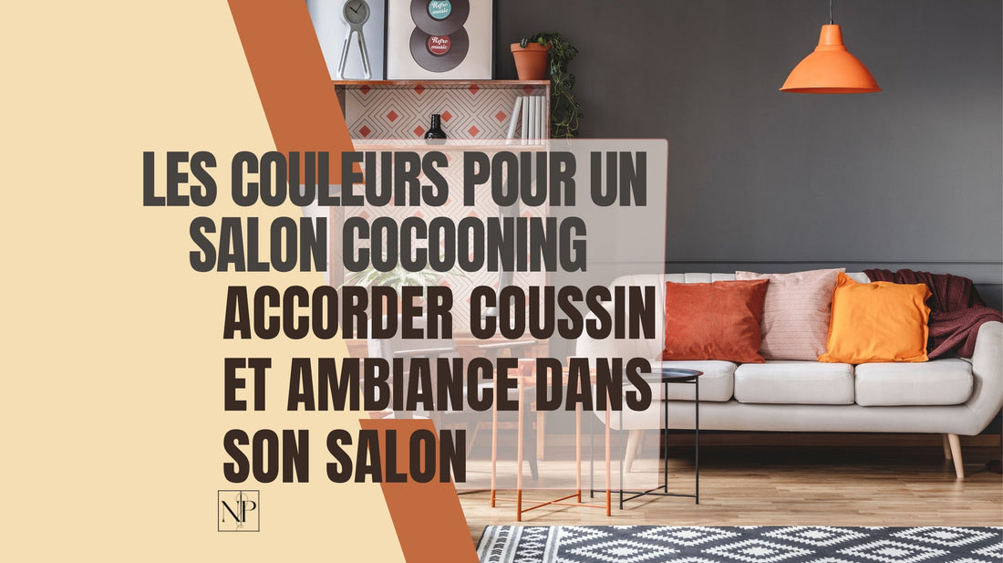 Quelles couleurs pour un salon cocooning ?