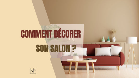 Comment décorer son salon ?
