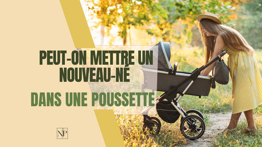 Peut-on mettre un nouveau-né dans une poussette?
