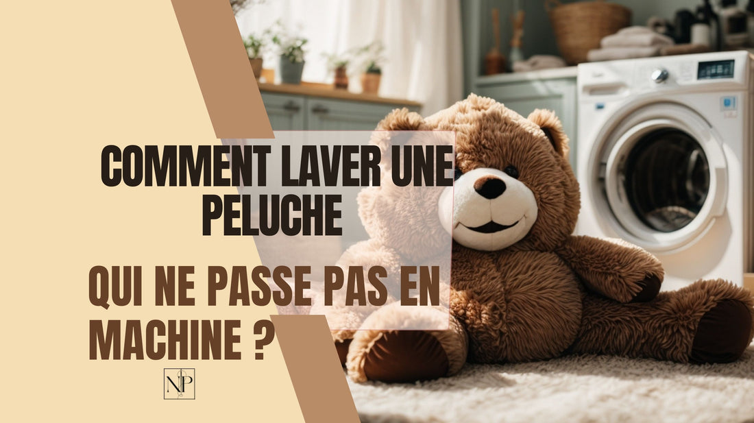 comment laver une peluche qui ne passe pas en machine